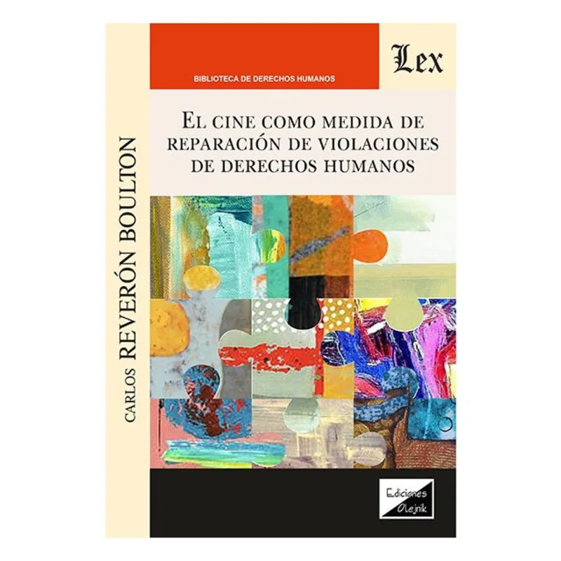 EL CINE COMO MEDIDA DE REPARACIÓN DE VIOLACIONES DE DERECHOS HUMANOS