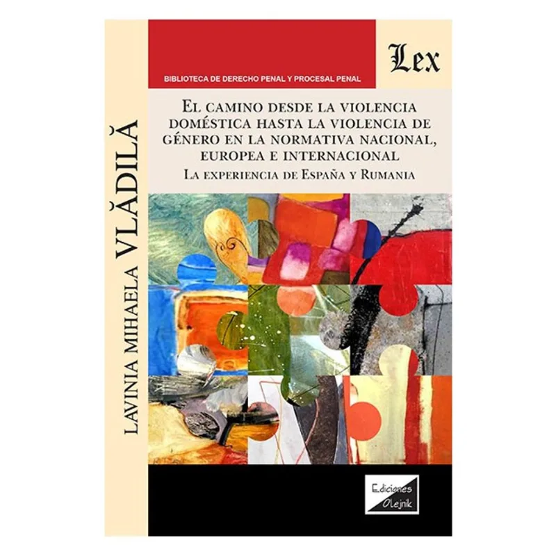 CAMINO DESDE LA VIOLENCIA DOMÉSTICA HASTA LA VIOLENCIA DE GÉNERO EN LA NORMATIVA NACIONAL EUROPEA E