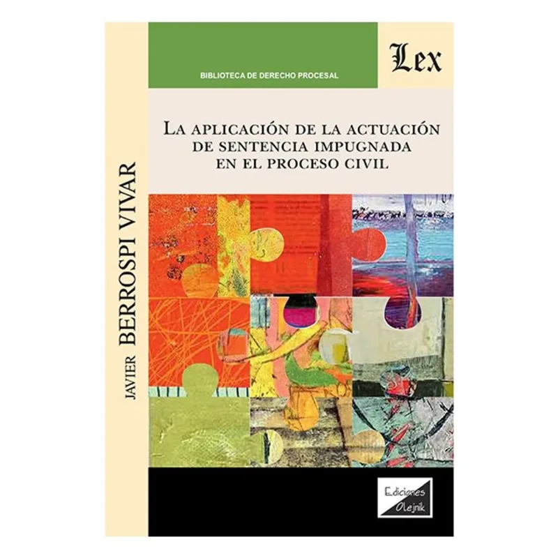 LA APLICACIÓN DE LA ACTUACÓN DE SENTENCIA IMPUGNADA EN EL PROCESO CIVIL
