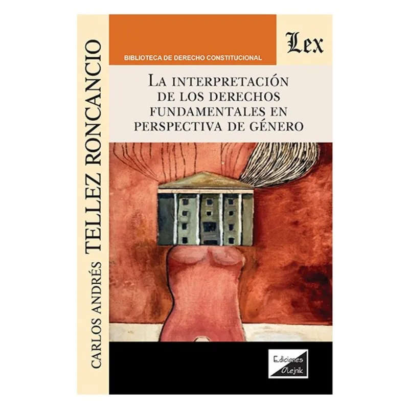 LA INTERPRETACIÓN DE LOS DERECHOS FUNDAMENTALES EN PERSPECTIVA DE GÉNERO