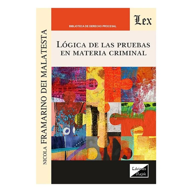 LÓGICA DE LAS PRUEBAS EN MATERIA CRIMINAL