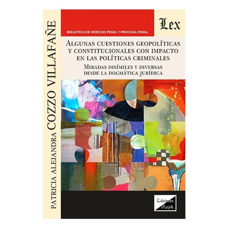ALGUNAS CUESTIONES GEOPOLÍTICAS Y CONSTITUCIONALES CON IMPACTO EN LAS POLÍTICAS CRIMNIALES