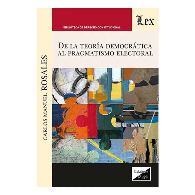 DE LA TEORÍA DEMOCRÁTICA AL PRAGMATISMO ELECTORAL