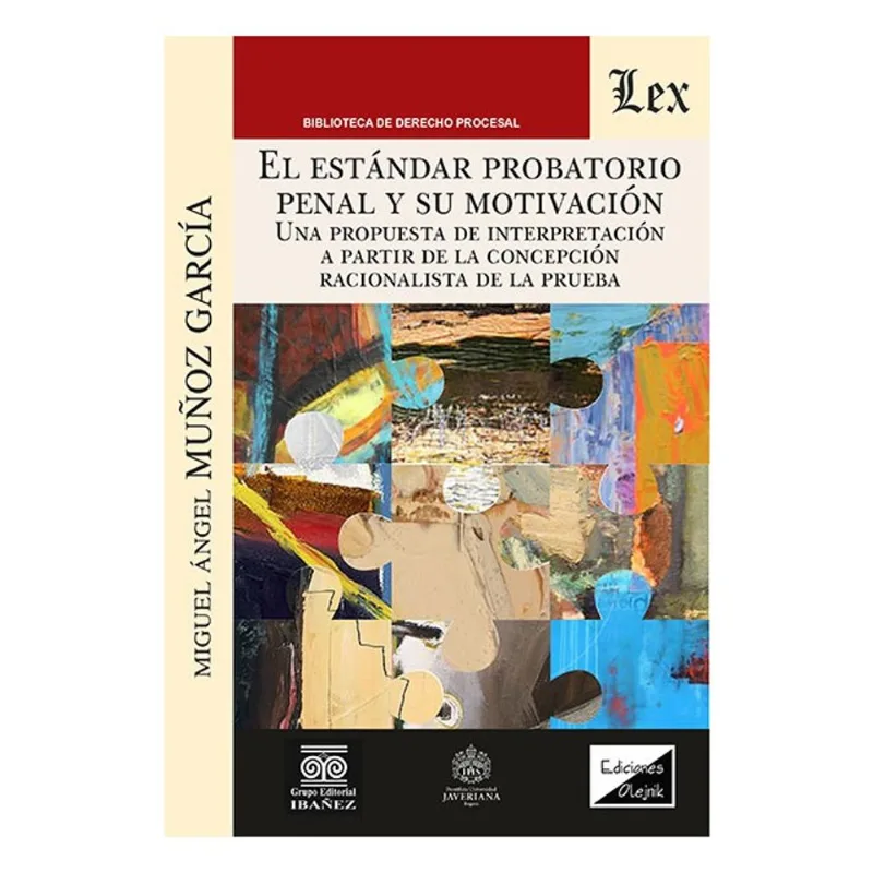 ESTANDAR PROBATORIO PENAL Y SU MOTIVACIÓN