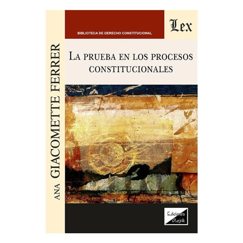 LA PRUEBA EN LOS PROCESOS CONSTITUCIONALES