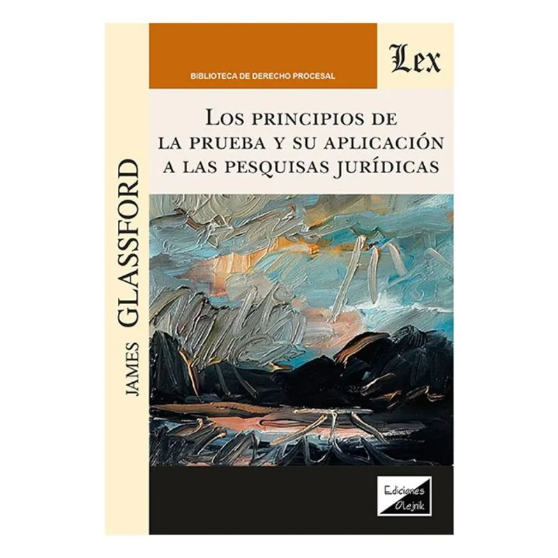LOS PRINCIPIOS DE LA PRUEBA Y SU APLICACIÓN A LAS PESQUISAS JURÍDICAS