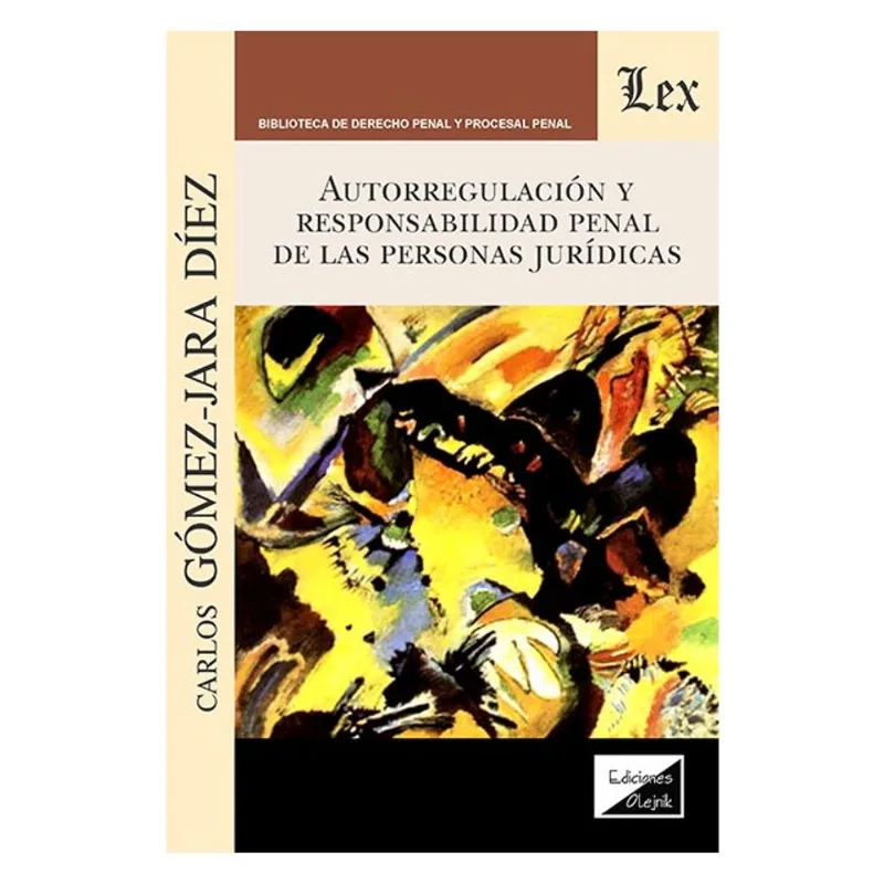 AUTORREGULACIÓN Y RESPONSABILIDAD PENAL DE LAS PERSONAS JURÍDICAS