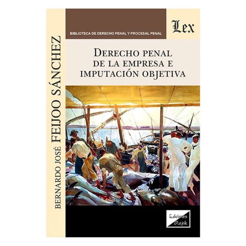 DERECHO PENAL DE LA EMPRESA E IMPUTACIÓN OBJETIVA