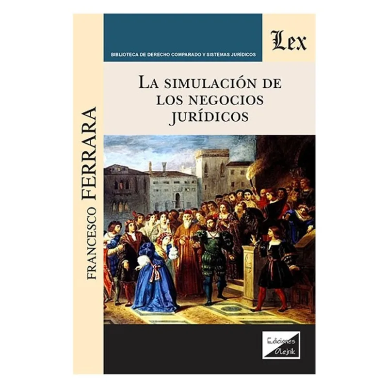 LA SIMULACIÓN DE LOS NEGOCIOS JURÍDICOS