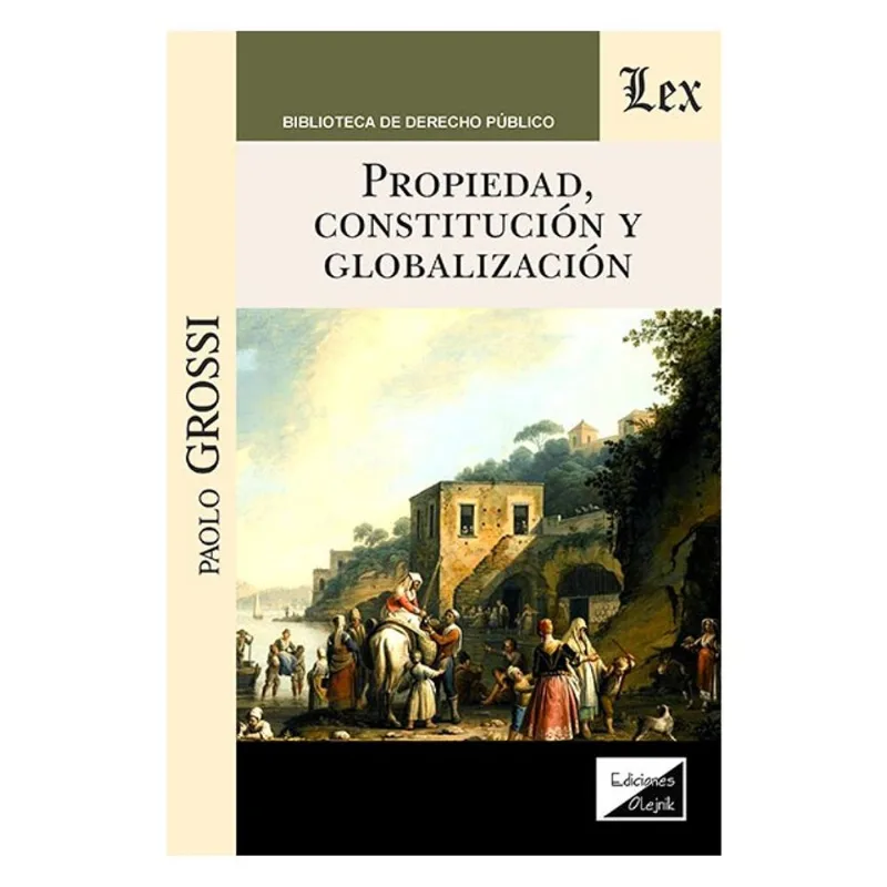PROPIEDAD , CONSTITUCION Y GLOBALIZACION