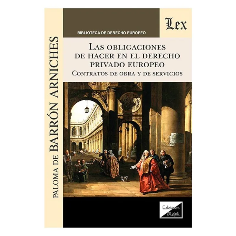 OBLIGACIONES DE HACER EN EL DERECHO PRIVADO EUROPEO