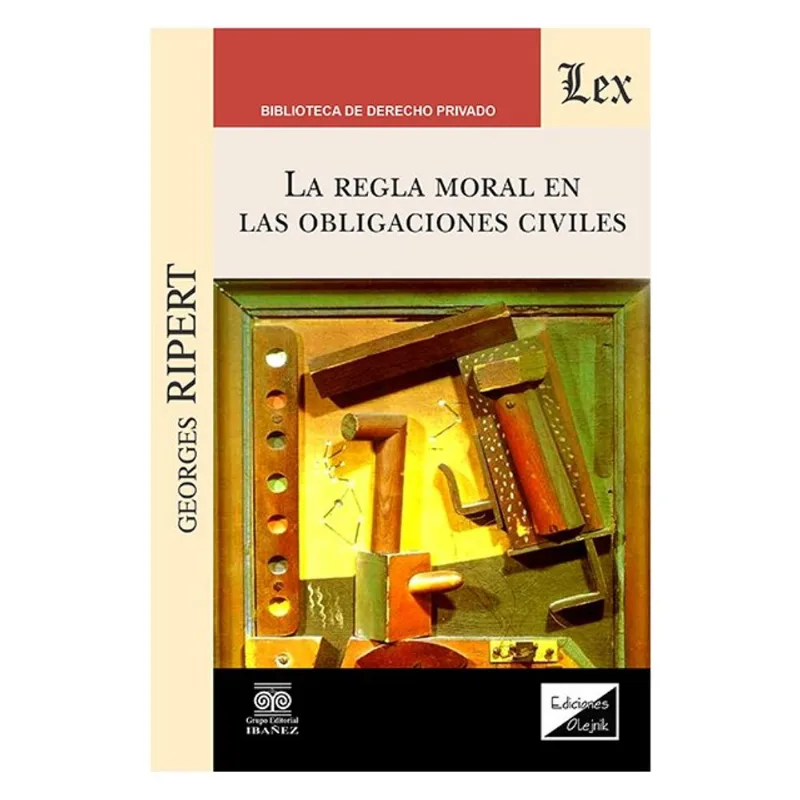 LA REGLA MORAL EN LAS OBLIGACIONES CIVILES