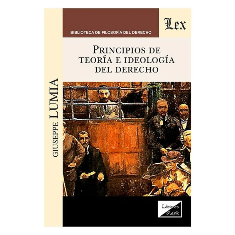 PRINCIPIOS DE TEORÍA E IDEOLOGÍA DEL DERECHO