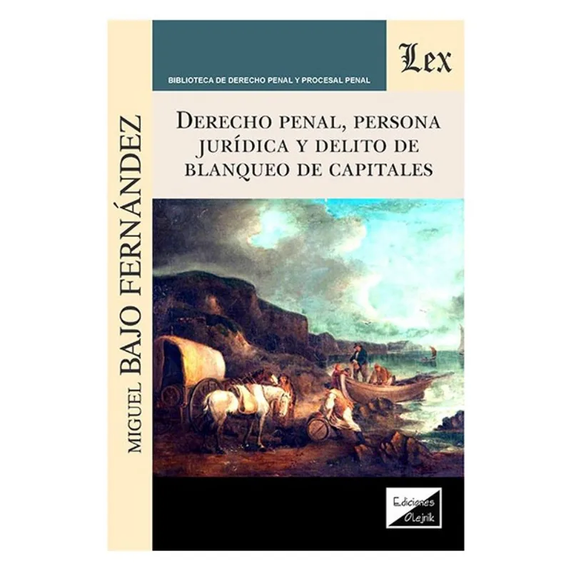 DERECHO PENAL, PERSONA JURIDICA Y DELITO DE BLANQUEO DE CAPITALES