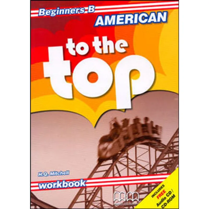 AMERICAN TO THE TOP - BEGINNERS B - WORKBOOK