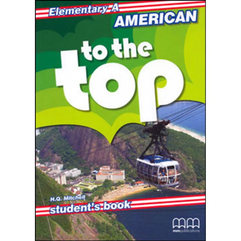 AMERICAN TO THE TOP - ELEMENTARY A - STUDENT´S BOOK