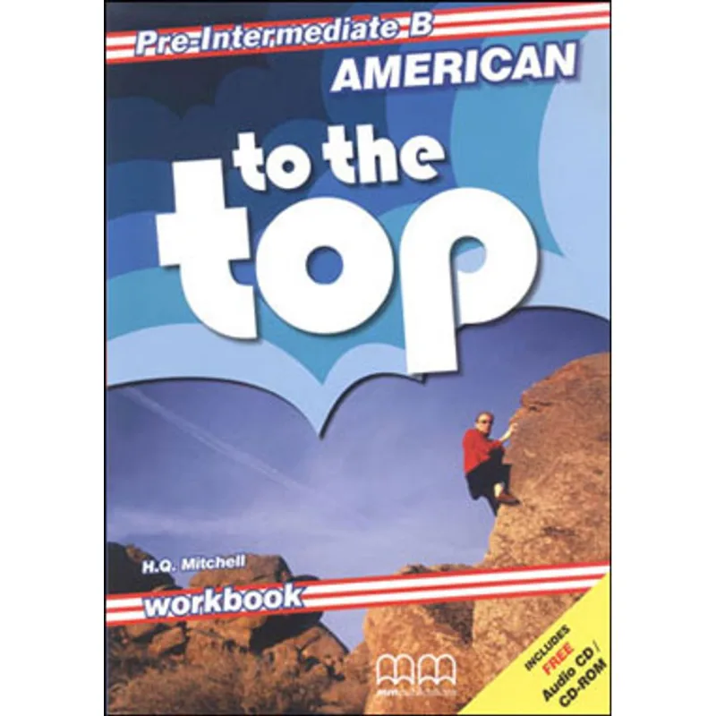 AMERICAN TO THE TOP - PRE-INTERMEDIATE B - WORKBOOK