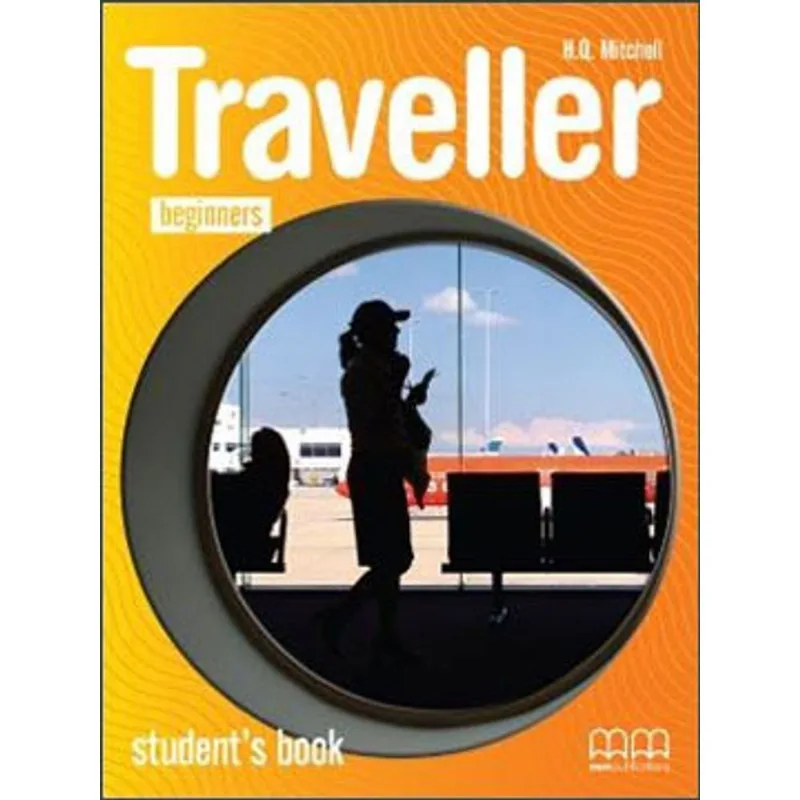TRAVELLER - BEGINNERS - STUDENT'S BOOK - BRITISH EDITION