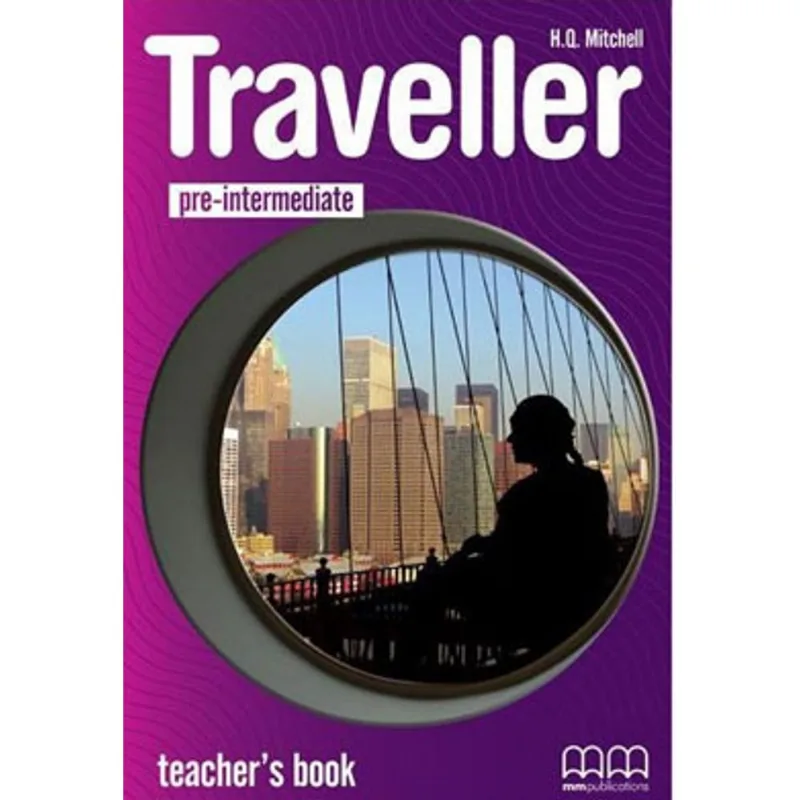 TRAVELLER - PRE-INTERMEDIATE - TEACHER'S BOOK - BRITISH EDITION
