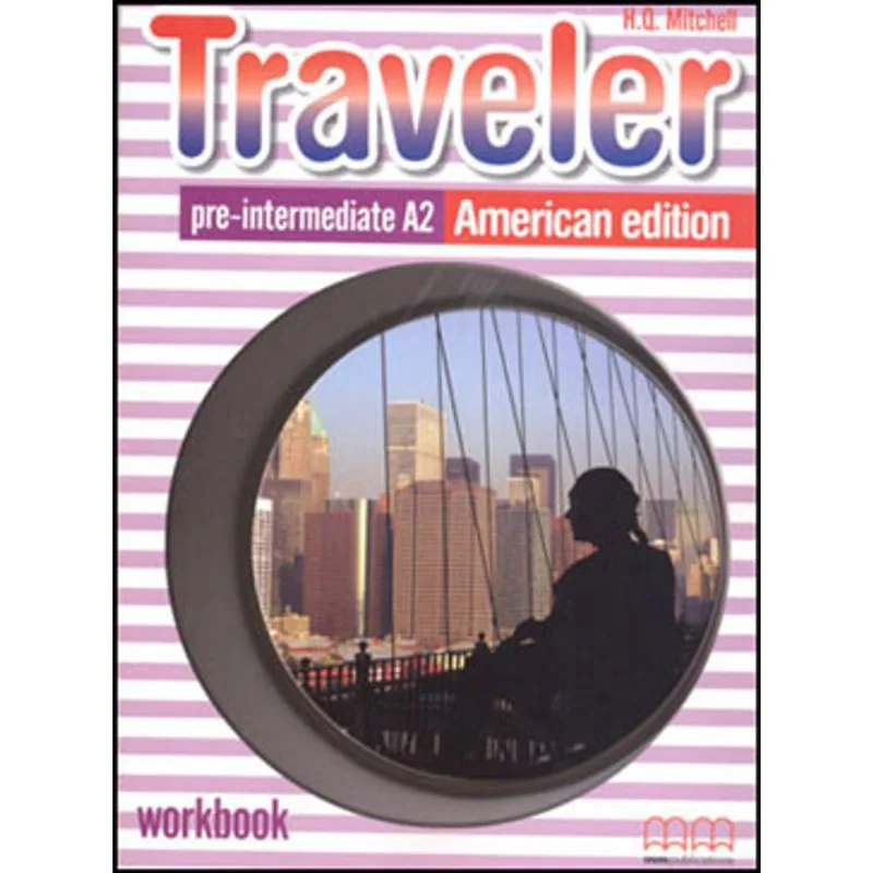 TRAVELER - PRE-INTERMEDIATE A2 - WORKBOOK - AMERICAN EDITION