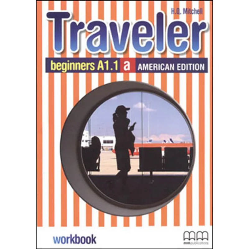 TRAVELER - BEGINNERS A1.1- A - WORKBOOK - AMERICAN SPLIT EDITION
