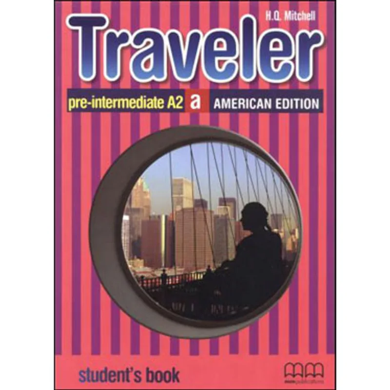 TRAVELER - PRE-INTERMEDIATE A2 A - STUDENT'S BOOK - AMERICAN SPLIT EDITION