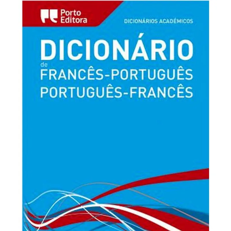 DICIONÁRIO ACADÊMICO FRANCÊS - PORT / PORT - FRANCÊS - ACORDO ORTOGRAFICO