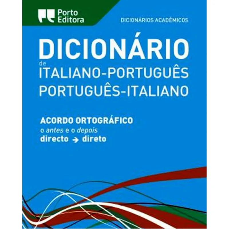DICIONÁRIO ACADÊMICO DE ITALIANO-PORTUGUÊS - PORTUGUÊS-ITALIANO