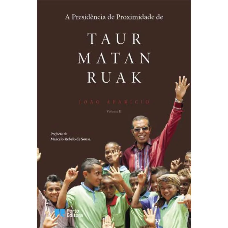 PRESIDENCIA DE PROXIMIDADE DE TAUR MATAN RUAK, A - VOLUME II