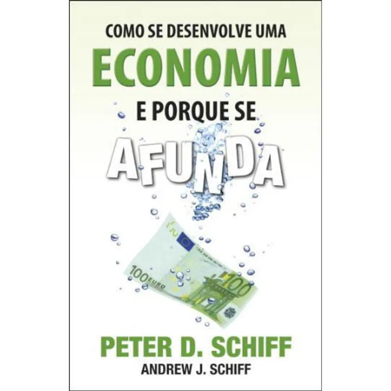 COMO SE DESENVOLVE UMA ECONOMIA E PORQUE SE AFUNDA