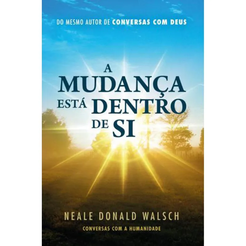 MUDANÇA ESTA DENTRO DE SI, A