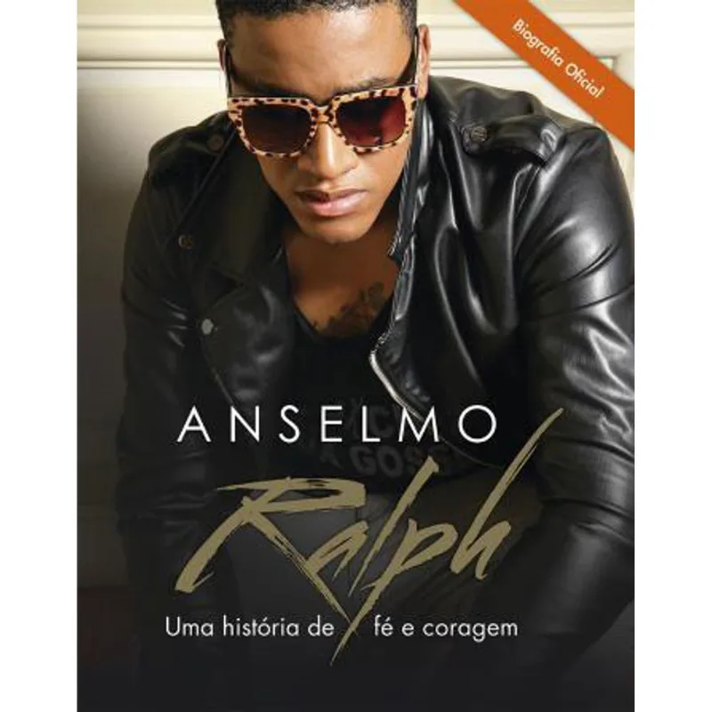 ANSELMO RALPH - UMA HISTORIA DE FE E CORAGEM