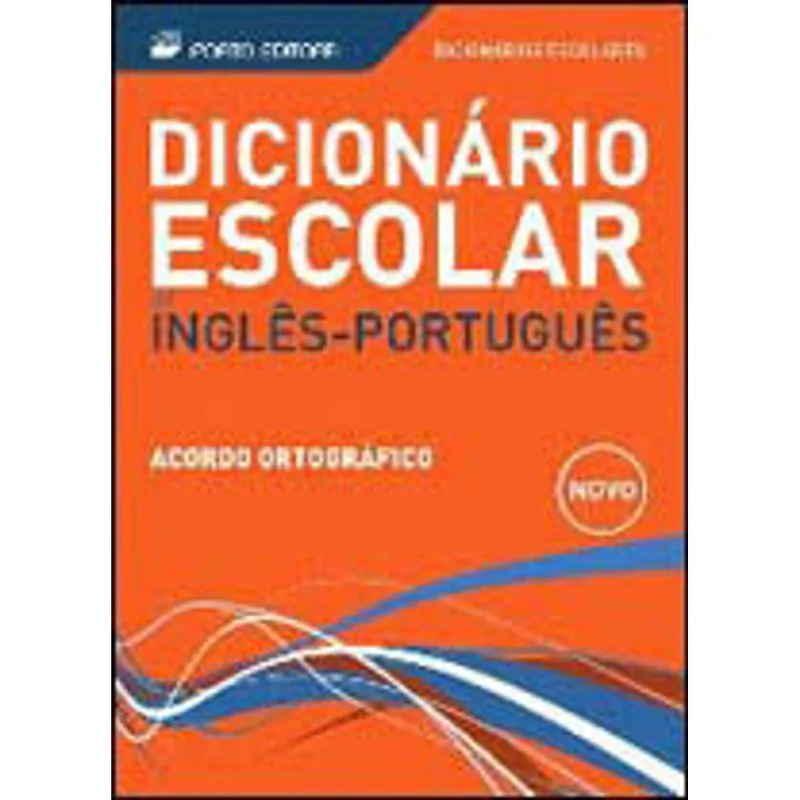 DICIONARIO ESCOLAR INGLES/PORTUGUES - ACORDO ORTOGRAFICO