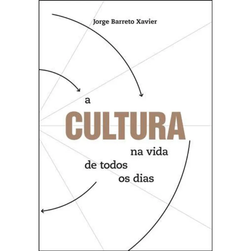 CULTURA NA VIDA DE TODOS OS DIAS, A