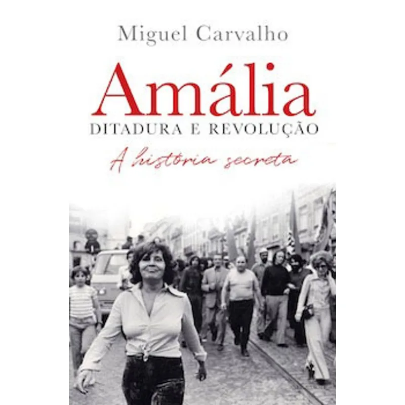 AMÁLIA - DITADURA E REVOLUÇÃO