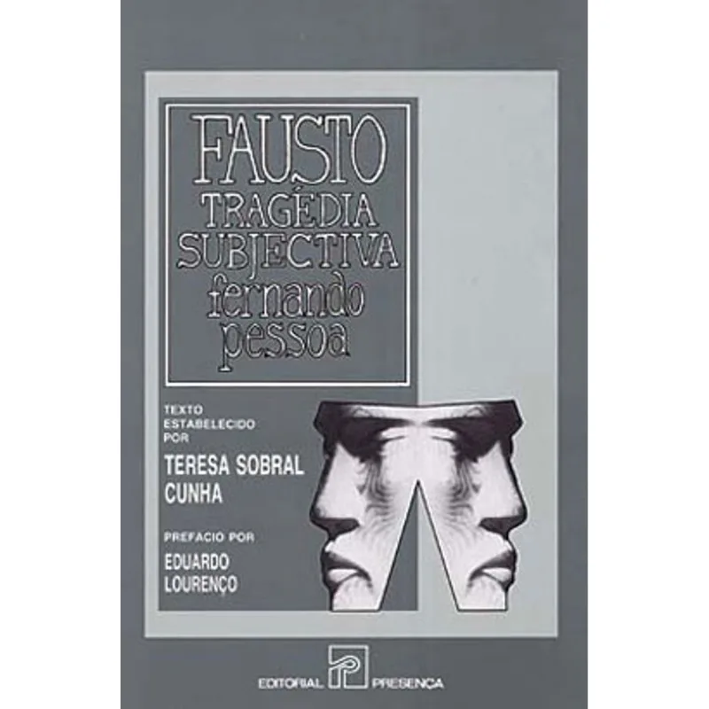 FAUSTO - TRAGEDIA SUBJECTIVA (FRAGMENTOS)
