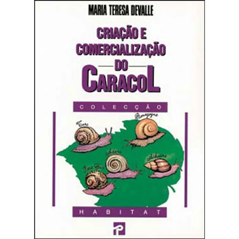 CRIAÇAO E COMERCIALIZAÇAO DO CARACOL