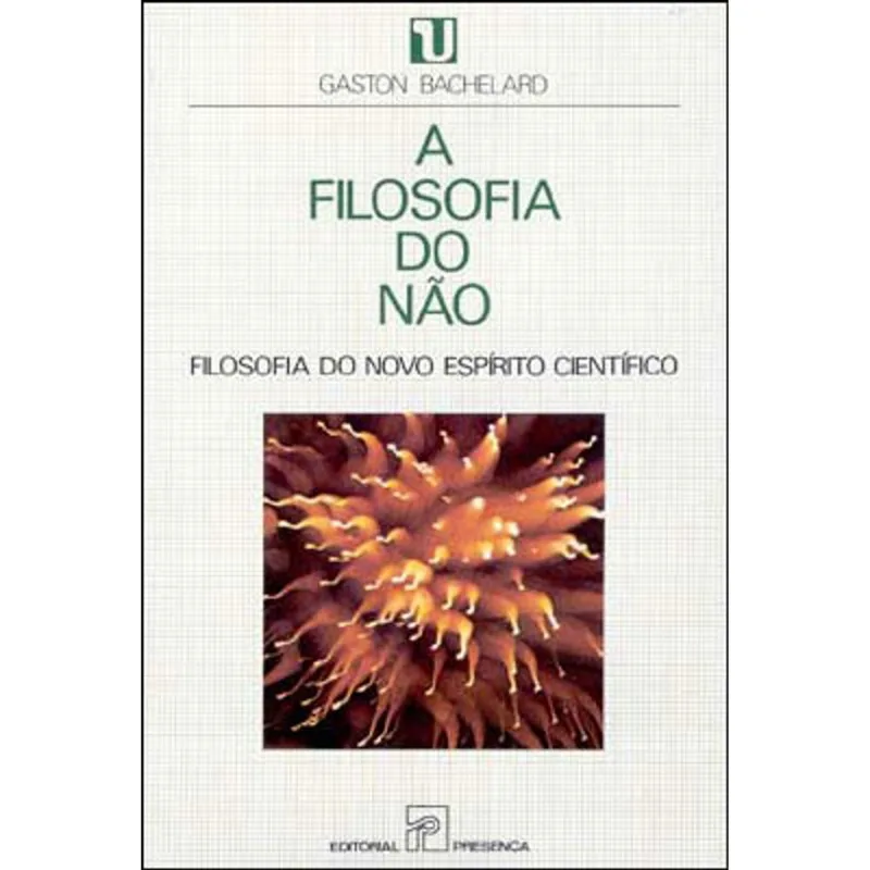 FILOSOFIA DO NAO, A - FILOSOFIA DO NOVO ESPIRITO CIENTIFICO