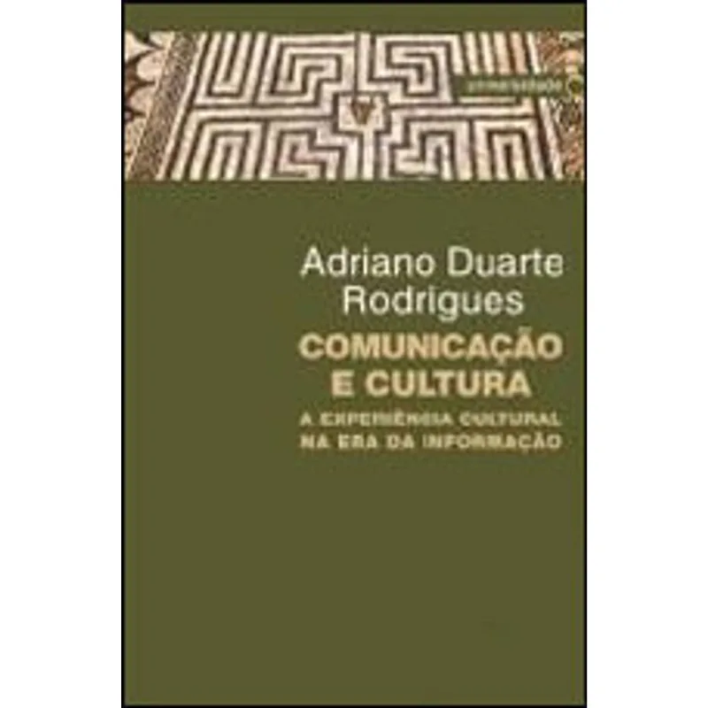 COMUNICACAO E CULTURA - A EXPERIENCIA CULTURAL NA ERA DA INFORMAÇAO
