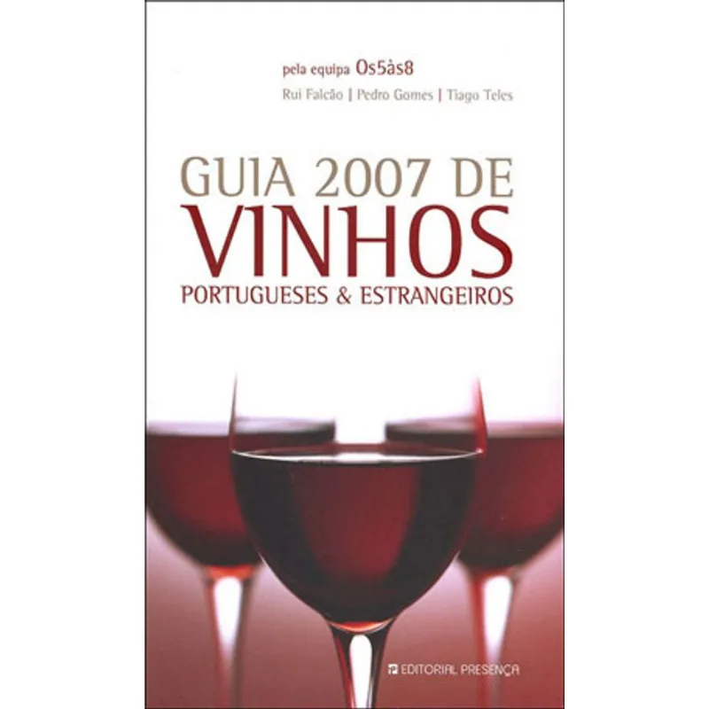 GUIA 2007 DE VINHOS PORTUGUESES E ESTRANGEIROS