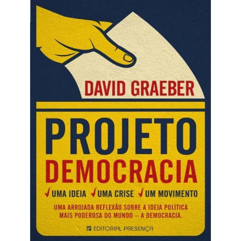 PROJETO DEMOCRACIA - UMA IDEIA, UMA CRISE, UM MOVIMENTO