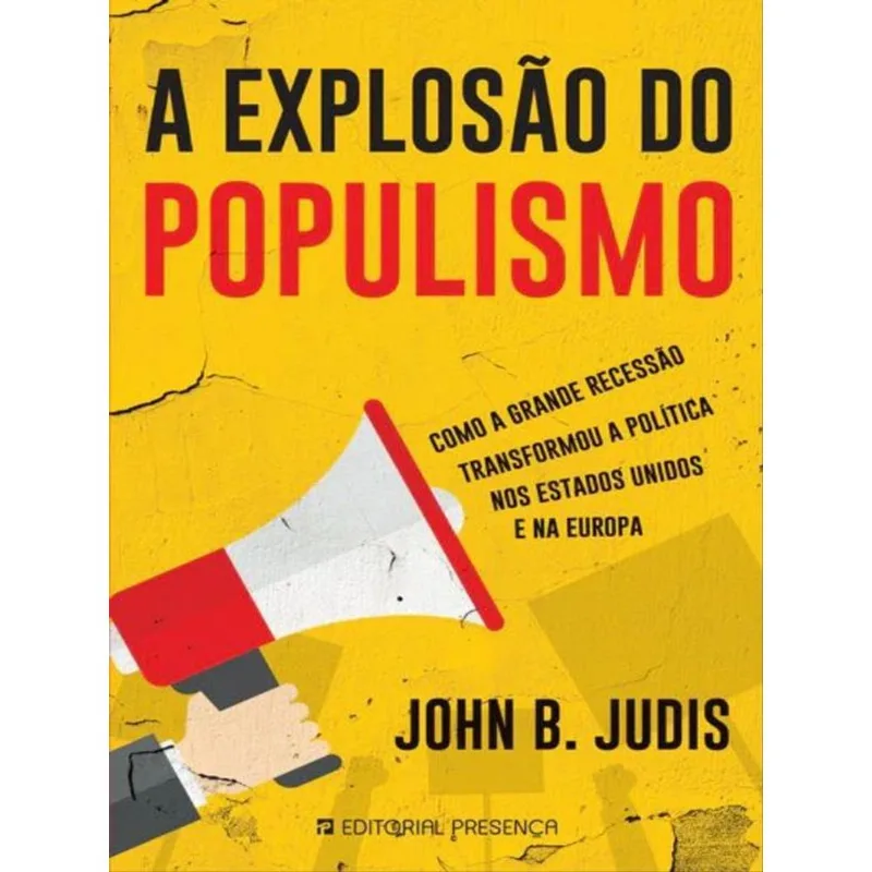 A EXPLOSÃO DO POPULISMO