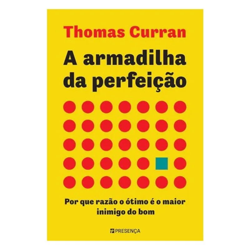 A ARMADILHA DA PERFEIÇÃO