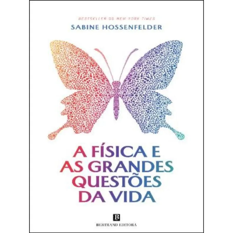 A FÍSICA E AS GRANDES QUESTÕES DA VIDA