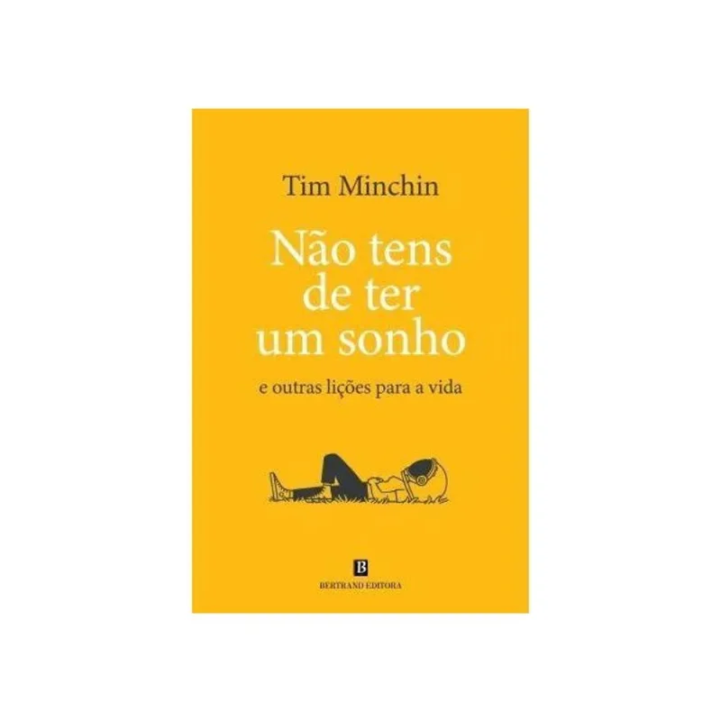 NÃO TENS DE TER UM SONHO