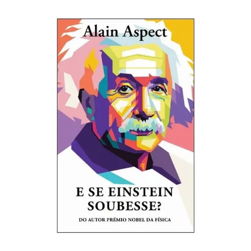E SE EINSTEIN SOUBESSE?