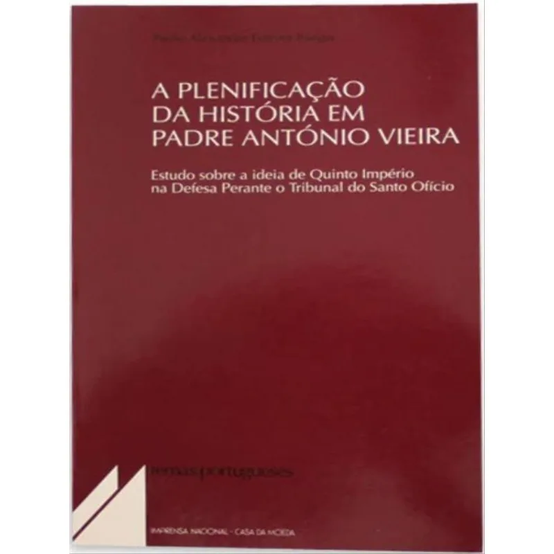 A PLENIFICAÇÃO DA HISTÓRIA EM PADRE ANTÓNIO VIEIRA