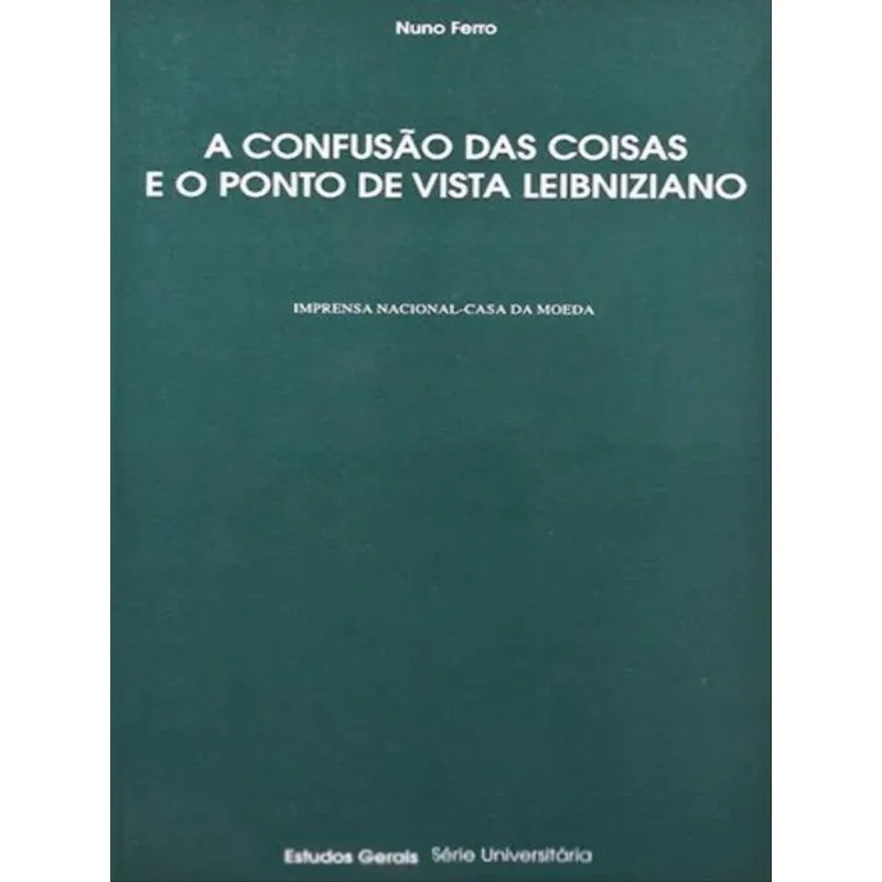 A CONFUSÃO DAS COISAS E O PONTO DE VISTA LEIBNIZIANO