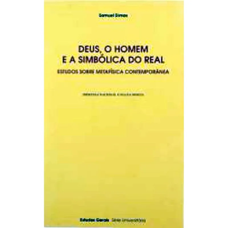 DEUS, O HOMEM E A SIMBÓLICA DO REAL