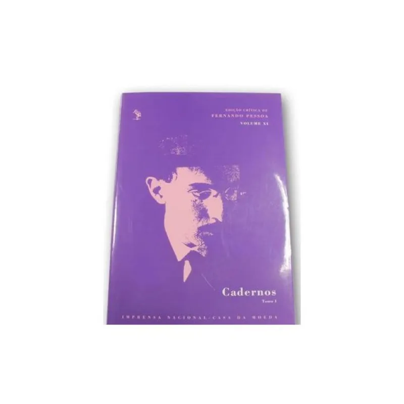 CADERNOS - TOMO I - EDIÇAO CRITICA DE FERNANDO PESSOA - VOL.11